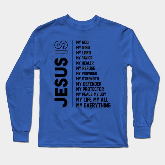 Jesus is my all in all Long Sleeve T-Shirt by The ChamorSTORE